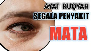 Download AYAT RUQYAH UNTUK SEGALA MACAM PENYAKIT MATA DAN MEMPERTAJAM PENGLIHATAN MP3