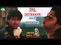DIL DEEWANA (MALE SPB) | KARAOKE ORIGINAL WITH SCROLLING LYRICS | MAINE PYAR KIYA 1989 | SALMAN KHAN