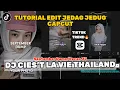 Lagu Tutorial Edit Jedag Jedug Capcut DJ CIES’T LA VIE THAILAND || September Dump/Recap Jj New Style