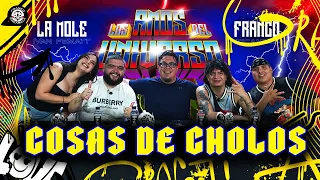 Los Amos del Universo.- Cosas de Cholos