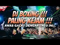 Lagu DJ BOXING PALING KEJAM !!! DJ JUNGLE DUTCH FULL BASS BETON TERBARU 2024