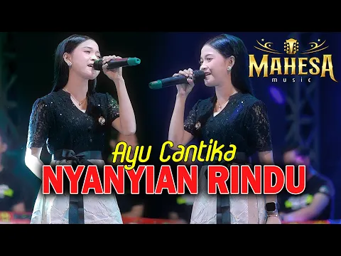Download MP3 AYU CANTIKA || NYANYIAN RINDU - MAHESA MUSIC LIVE HARI JADI DESA KALANGAN - SURYA AUDIO