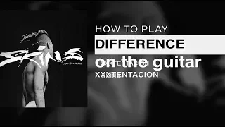 difference xxxtentacion interlude guitar tutorial xxxtentacion guitar lesson