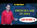 Java OOPS - 9 Switch Case in Java CS Teachers Dr Vipin Classes