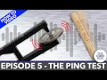 The Ping Test - Ep How To Test Your Coins