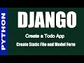 Create Todo List App in Django - Create Static Files and Model Form Part