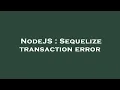 NodeJS Sequelize transaction error