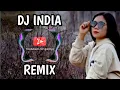 Lagu DJ INDIA VIRAL TIK TOK - REMIX