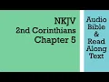 2nd Corinthians 5 - NKJV Bible Text