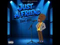 Just A Friend (feat. Choir Master)