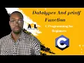 Datatypes and Printf Function C Programming for Beginners
