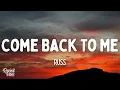 Russ - Come Back To Me (Lyrics)