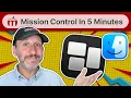 Learn How To Use Mission Control In 5 Minutes