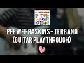 Lagu Pee Wee Gaskins - Terbang (Guitar Playthrough)