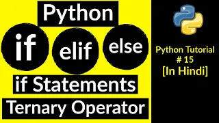 Python if statements Python if else elif tutorial Python Ternary Operator