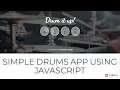 Simple Drums App Using Javascript Fun Project