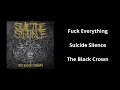 Fuck Everything - Suicide Silence - Lyrics
