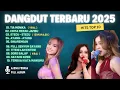 Download Lagu LAGU DANGDUT TERBARU 2025 | TERPOPULER HITS TOP 10 AJENG FEBRIA