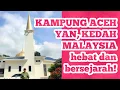 KAMPUNG ACEH, YAN,  KEDAH, MALAYSIA