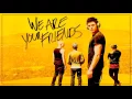 Justice vs Simian - We are your Friends (We Are Your Friends Soundtrack)