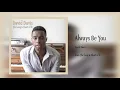 David Davis - Always Be You
