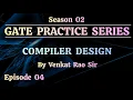S02 Episode 04 Compiler Design Practice Series Venkat Rao Sir