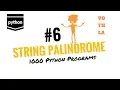 How to find String PALINDROME using PYTHON 1000 Python Programs Vothla Coding