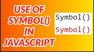 symbol datatype in javascript consfused when and where to use symbol