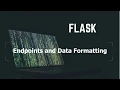 Python - Flask Data formatting and Endpoints