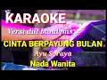 CINTA BERPAYUNG BULAN - Ayu Soraya | Karaoke dut band mix nada wanita | Lirik