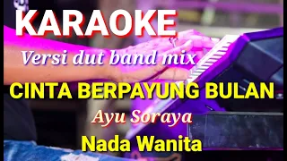 Download CINTA BERPAYUNG BULAN - Ayu Soraya | Karaoke dut band mix nada wanita | Lirik MP3
