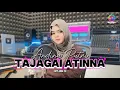 Download Lagu LaguBugisTerbaru‼️TAJAGAI ATINNA - Cipt.AhriFg | New Version Andinaputri ~