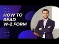How to Read Your W-2 Form Step-by-Step Guide