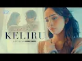 Download Lagu Rachel Patricia - Keliru (Official Music Video)