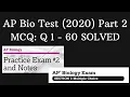 AP Bio Test 2020 Part 2 MCQ Q 1 - 60 solved