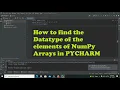 how to find the datatype of the elements of numpy arrays in