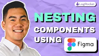 Nesting components in Figma Pro tips for scalable designs