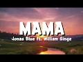 Jonas Blue - Mama ft. William Singe (Lyrics)