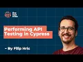 Performing API Testing With Cypress Filip Hric How To Do API Testing