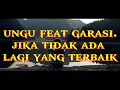 Download Lagu ungu feat garasi jika tidak ada lagi yang terbaik.