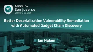 Deserialization Vulnerability Remediation with Automated Gadget Chain Discovery - Ian Haken