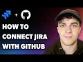 How to Connect Jira with Github Full 2025 Guide