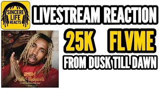 25k x flvme from dusk til dawn livestream reaction 
