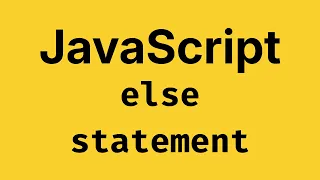 Else statement in JavaScript - JavaScript Course 2026