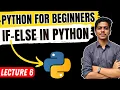 If Else in Python Conditional Statements Aniket Mane Lecture 6