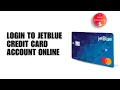 How to Login to JetBlue Credit Card Account Online