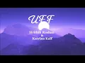 Uff || Lyrics vedio || Actor - Hrithik Roshan and Katrina kaif ||