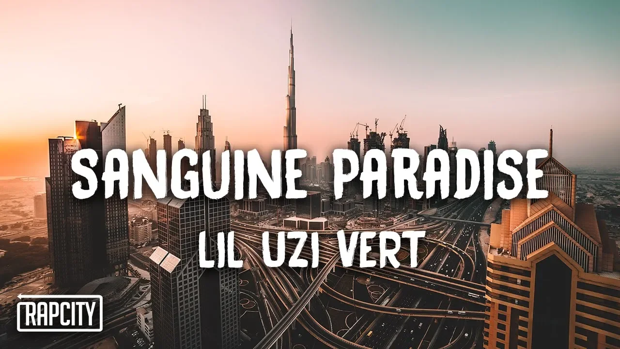 Lil Uzi Vert - Sanguine Paradise (Lyrics)