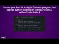 Creating a program with without indentation level 1 problem 1