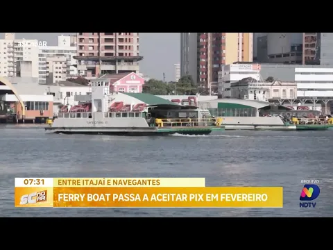 Ferry boat entre Itajaí e Navegantes passará a aceitar PIX em fevereiro